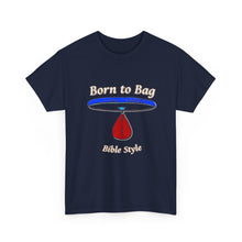Load image into Gallery viewer, Born to Bag _ Black Unisex Heavy Cotton Tee
