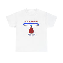 Load image into Gallery viewer, Born To Bag_Unisex Heavy Cotton Tee