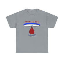 Load image into Gallery viewer, Born To Bag_Unisex Heavy Cotton Tee