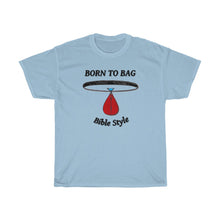 Load image into Gallery viewer, Born to Bag _light Unisex Heavy Cotton Tee
