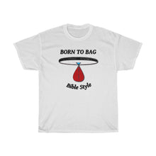Load image into Gallery viewer, Born to Bag _light Unisex Heavy Cotton Tee