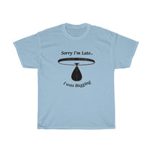 Load image into Gallery viewer, Sorry I'm late I was Bagging - Unisex Heavy Cotton Tee