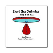 Load image into Gallery viewer, Speed Bag Gathering Magnet 2021