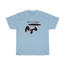 Load image into Gallery viewer, Born to Bag! Lady bagger Unisex Heavy Cotton Tee