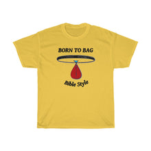 Load image into Gallery viewer, Born to Bag _light Unisex Heavy Cotton Tee