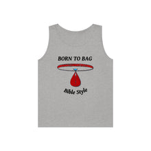 Load image into Gallery viewer, Born to Bag - Heavy Cotton Tank Top