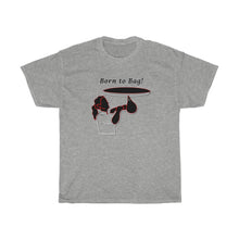 Load image into Gallery viewer, Born to Bag! Lady bagger Unisex Heavy Cotton Tee