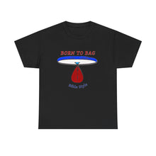 Load image into Gallery viewer, Born To Bag_Unisex Heavy Cotton Tee
