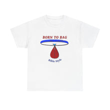 Load image into Gallery viewer, Born To Bag_Unisex Heavy Cotton Tee
