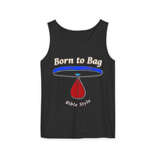 Load image into Gallery viewer, Born to Bag - Bible Style - Garment-Dyed Tank Top
