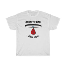 Load image into Gallery viewer, Born to Bag _light Unisex Heavy Cotton Tee
