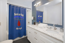 Load image into Gallery viewer, Born to Bag_Blue Shower Curtain
